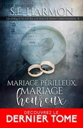 Mariage périlleux, mariage heureux