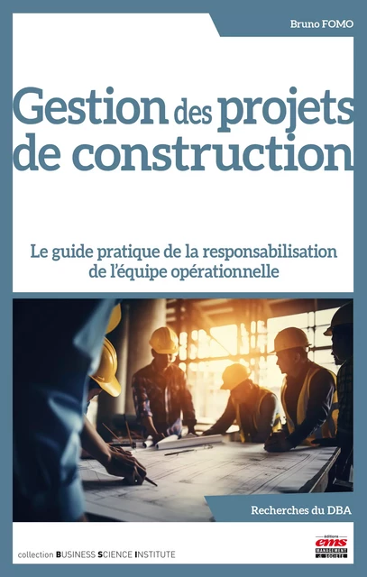 Gestion des projets de construction - Bruno Fomo - Éditions EMS