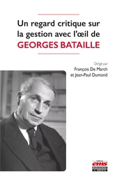 Un regard critique sur la gestion avec l’oeil de Georges Bataille