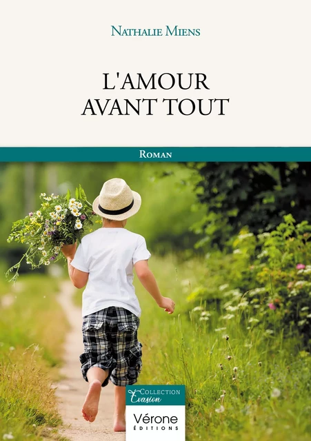 L'amour avant tout - Miens Nathalie - Editions Vérone