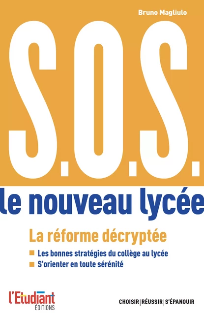 S.O.S. Le nouveau lycée - La réforme décryptée - Bruno Magliulo - L'Etudiant Éditions