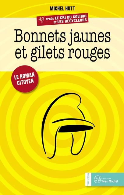 Bonnets jaunes et gilets rouges - Michel Hutt - Yves Michel