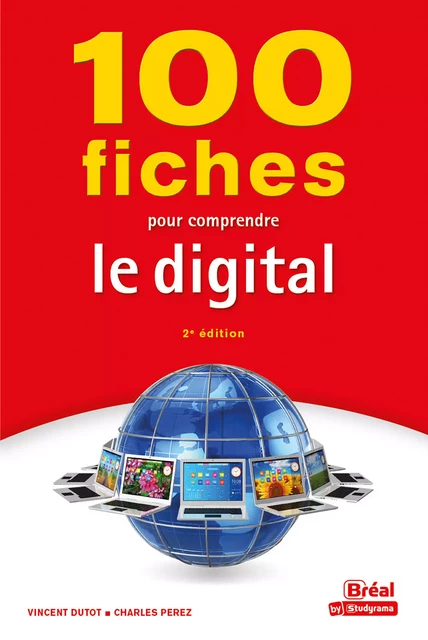 100 fiches pour comprendre le digital - Vincent Dutot, Charles Perez - Bréal