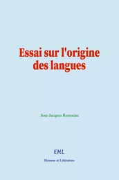 Essai sur l'origine des langues