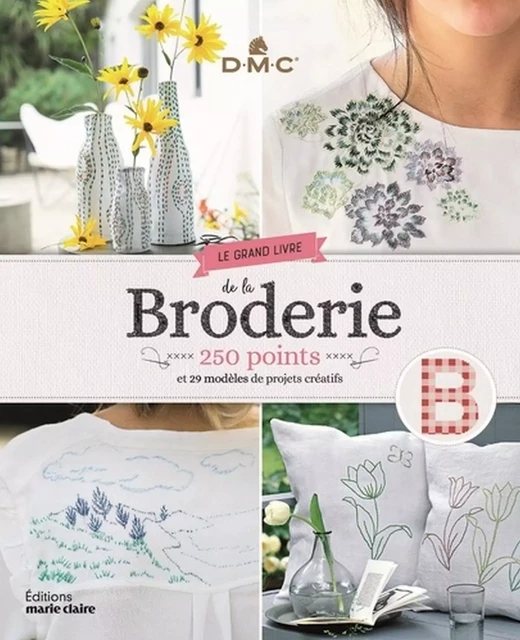 Le grand livre de la broderie - Eve-Marie Briolat, Catherine Coget - Marie-Claire