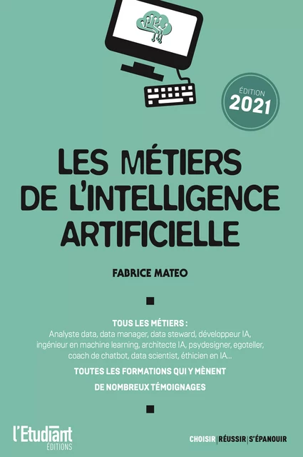 Les métiers de l'Intelligence Artificielle - Édition 2021 - Fabrice Mateo - L'Etudiant Éditions