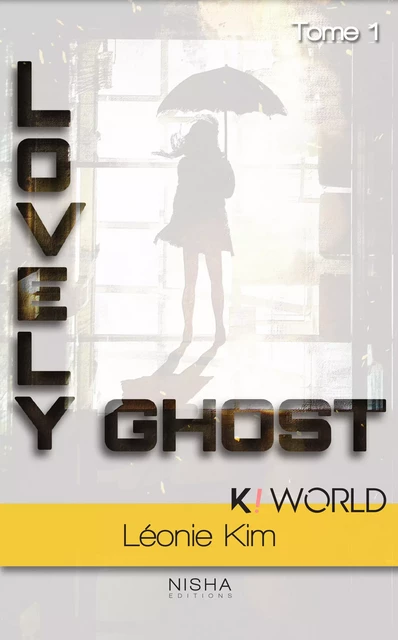 Lovely Ghost - Tome 1 - Léonie Kim - Nisha et caetera