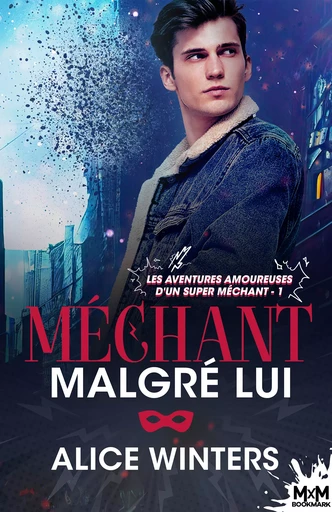 Méchant malgré lui - Alice Winters - MxM Bookmark