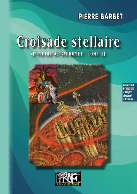 Croisade stellaire (L'Empire du Baphomet • T2) - Pierre Barbet - Editions des Régionalismes