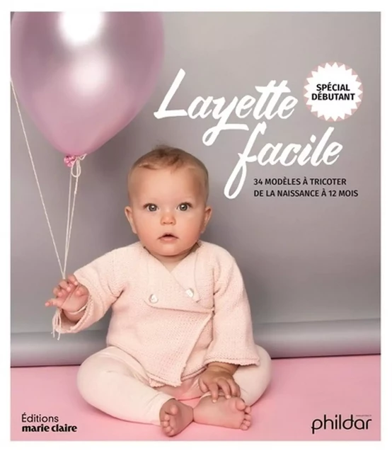 Layette facile spécial débutant - Frédérique Alexandre - Marie-Claire