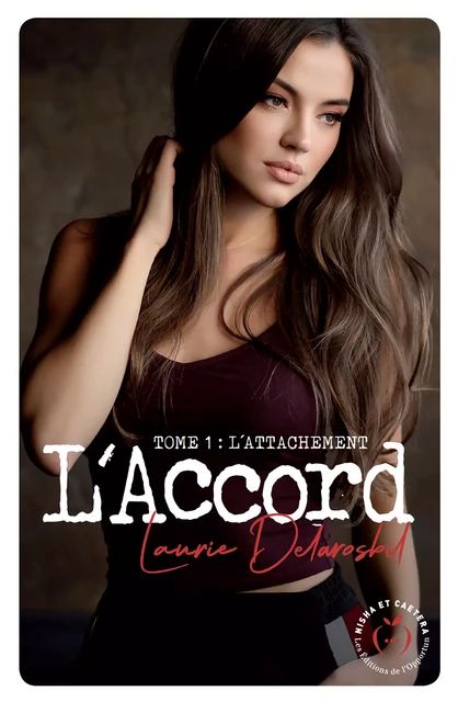 L'Accord - Tome 1 - Laurie Delarosbil - Nisha et caetera