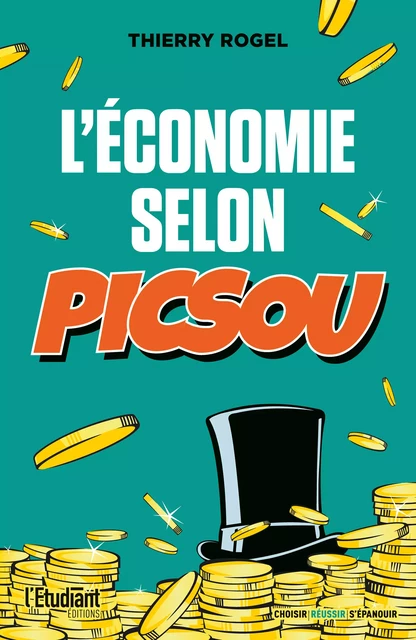 L'économie selon Picsou - Thierry Rogel - L'Etudiant Éditions