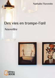 Des vies en trompe l'oeil