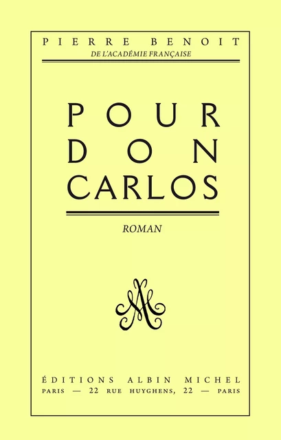 Pour Don Carlos - Pierre Benoit - Albin Michel