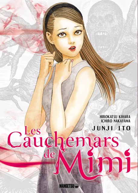 Les Cauchemars de Mimi - Junji Ito, Ichiro Nakayama, Hirokatsu Kihara - Mangetsu