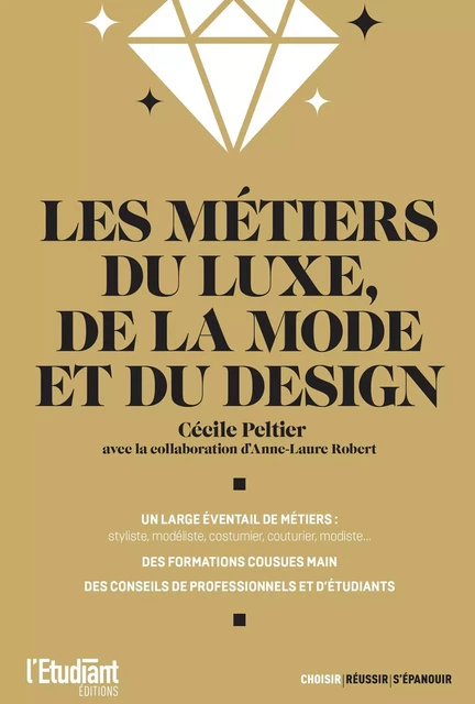 Les métiers du luxe, de la mode et du design - Cécile Peltier, Anne-Laure Robert - L'Etudiant Éditions