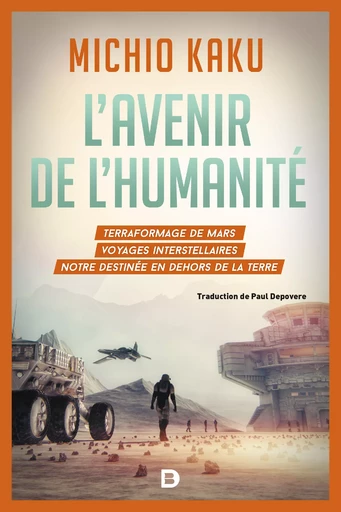 L'avenir de l'humanité - Michio Kaku - De Boeck Supérieur