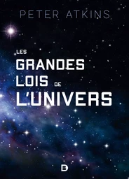 Les grandes lois de l'univers