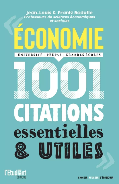 Économie - 1 001 citations essentielles et utiles - Frantz Badufle, Jean-Louis Badufle - L'Etudiant Éditions