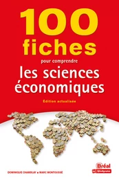 100 fiches pour comprendre les sciences économiques