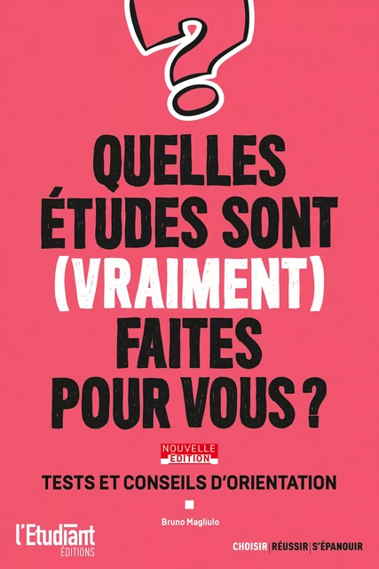 Quelles études sont (vraiment) faites pour vous ? - Bruno Magliulo - L'Etudiant Éditions