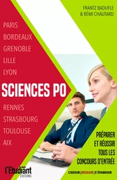 Sciences Po : préparer et réussir tous les concours d'entrée