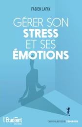 Gérer son stress et ses émotions