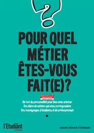 Pour quel métier êtes-vous fait(e) ? - Nouvelle édition