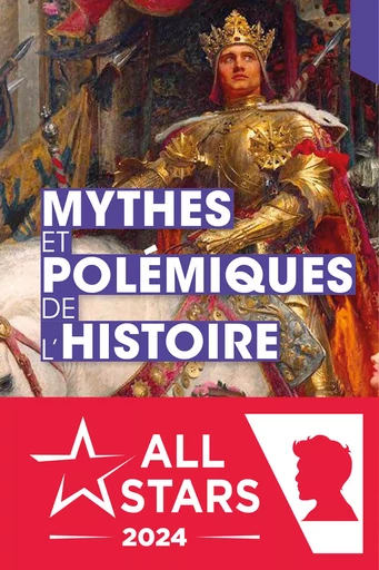 Mythes et polémiques de l'histoire - Guillaume Bernard - Studyrama