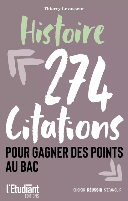 Histoire - 274 citations pour gagner des points au bac - Thierry Levasseur - L'Etudiant Éditions