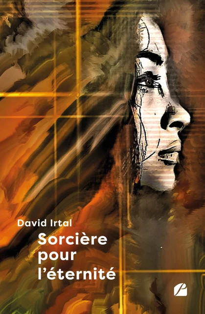 Sorcière pour l'éternité - David Irtal - Editions du Panthéon