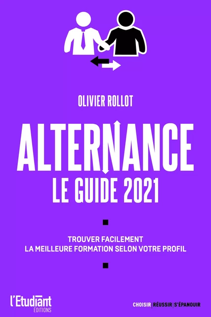 Alternance - Le guide 2021 - Olivier Rollot - L'Etudiant Éditions