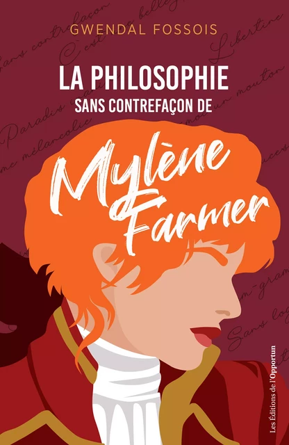 La philosophie sans contrefaçon de Mylène Farmer - Gwendal Fossois - Les Éditions de l'Opportun