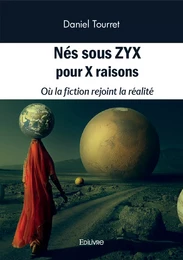 Nés sous ZYX pour X raisons