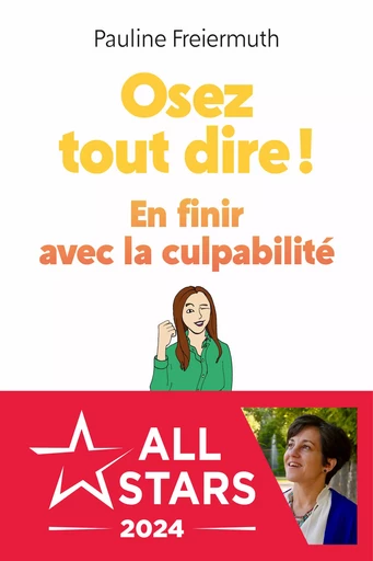 Osez tout dire ! En finir avec la culpabilité - Pauline Freiermuth - L'Etudiant Éditions