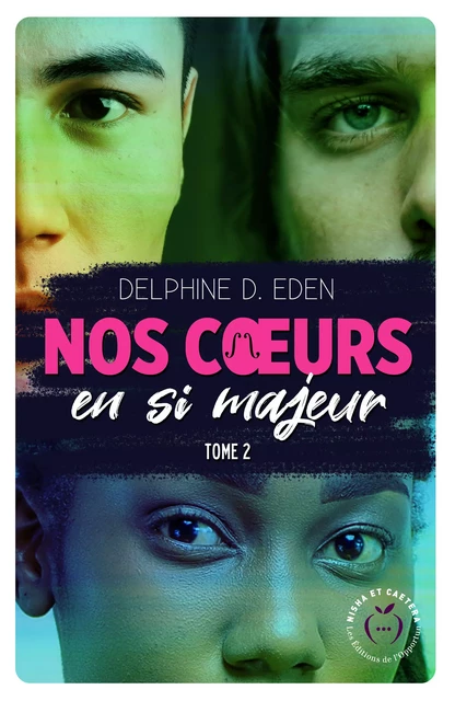 Nos cœurs en si majeur - Tome 2 - Delphine D. Eden - Nisha et caetera