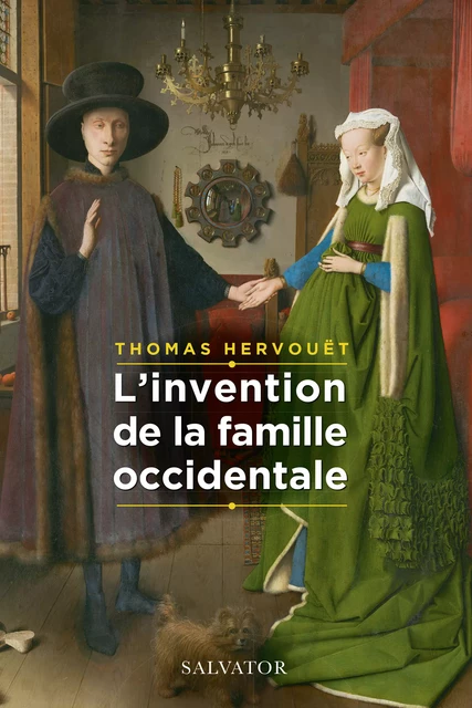 L'invention de la famille occidentale - Thomas Hervouët - Éditions Salvator