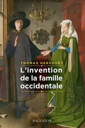 L'invention de la famille occidentale