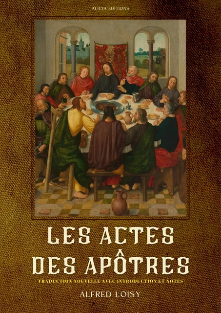 Les Actes des Apôtres - Alfred Loisy - Alicia Éditions