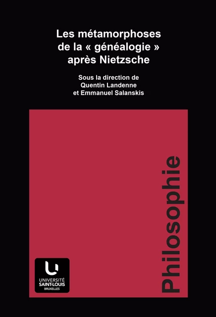 Les métamorphoses de la « généalogie » après Nietzsche -  - Presses universitaires Saint-Louis Bruxelles