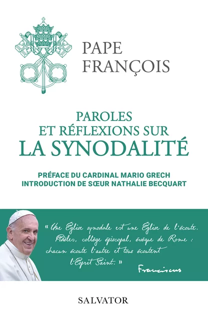 Paroles et réflexions sur la synodalité - Pape François Grech Mario - Éditions Salvator