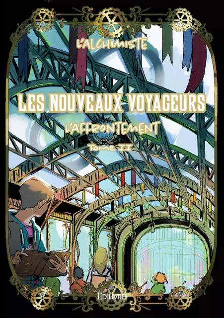 Les Nouveaux Voyageurs - Tome 2 -  l'Alchimiste - Editions Edilivre