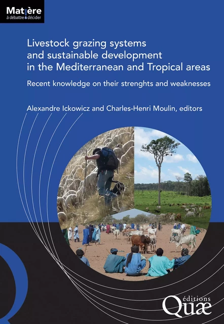 Livestock grazing systems and sustainable development in the Mediterranean and Tropical areas - Alexandre Ickowicz, Charles-Henri Moulin - Quae