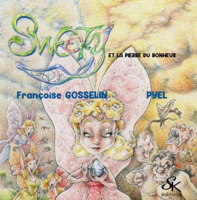 Sweety et la pierre du bonheur - Françoise Gosselin - Éditions Sharon Kena