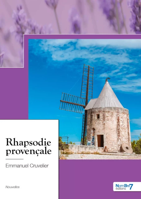 Rhapsodie provençale - Emmanuel Cruvelier - Nombre7 Editions