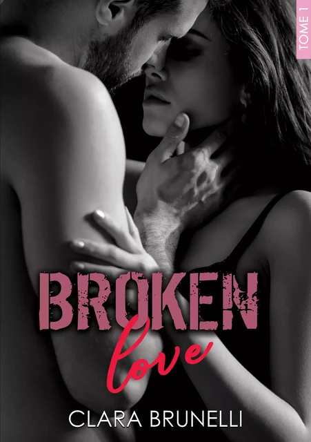 Broken Love (Edition française) - Clara Brunelli - CB Publishing