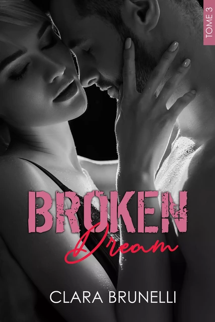 Broken Dream (Edition française) - Clara Brunelli - CB Publishing