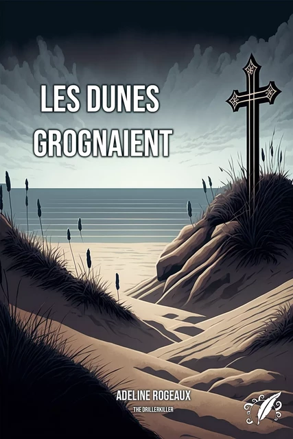 Les dunes grognaient - Adeline Rogeaux - Éditions Octoquill