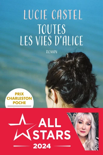 Toutes les vies d'Alice - Lucie Castel - Éditions Charleston