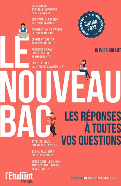 Le nouveau Bac - édition 2022 : Les réponses à toutes vos questions - Olivier Rollot - L'Etudiant Éditions